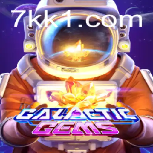 Explorando o Universo de Diversão em GalacticGems com a Palavra-Chave 7KKL